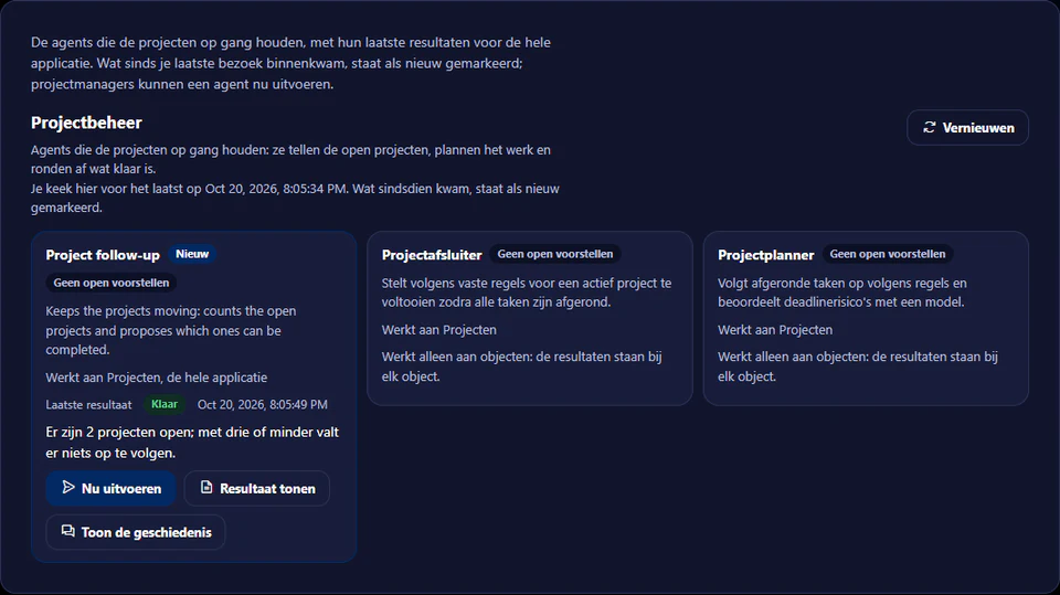 Het bord Projectbeheer met drie agents, het laatste resultaat van de agent Project follow-up en knoppen om hem nu uit te voeren of zijn geschiedenis te tonen.